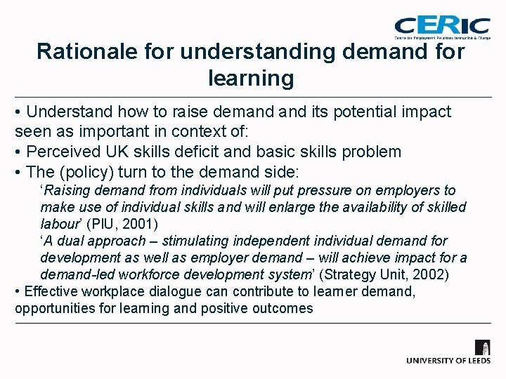 Rationale for understanding demand for learning • Understand how to raise demand its potential