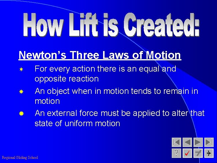 Newton’s Three Laws of Motion ¬ ® For every action there is an equal