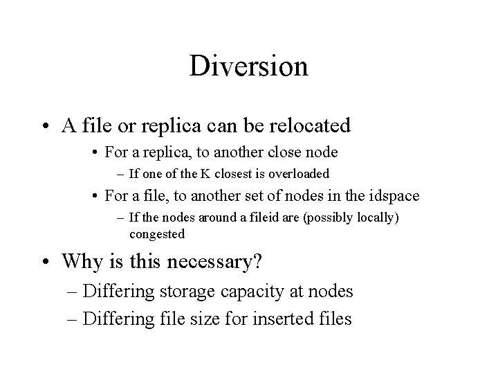 Diversion • A file or replica can be relocated • For a replica, to Diversion • A file or replica can be relocated • For a replica, to
