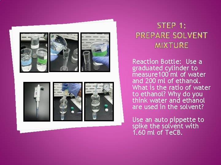 Reaction Bottle: Use a graduated cylinder to measure 100 ml of water and 200