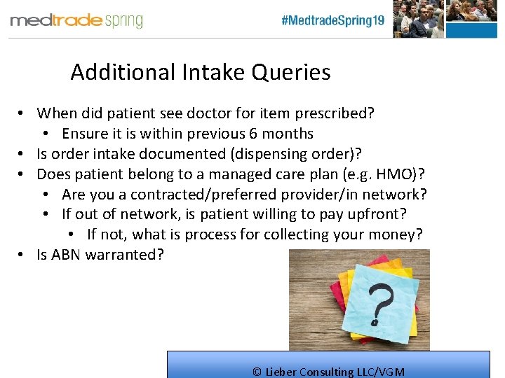 Additional Intake Queries • When did patient see doctor for item prescribed? • Ensure