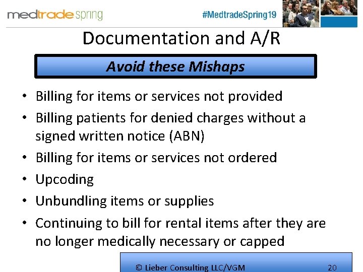 Documentation and A/R Avoid these Mishaps • Billing for items or services not provided