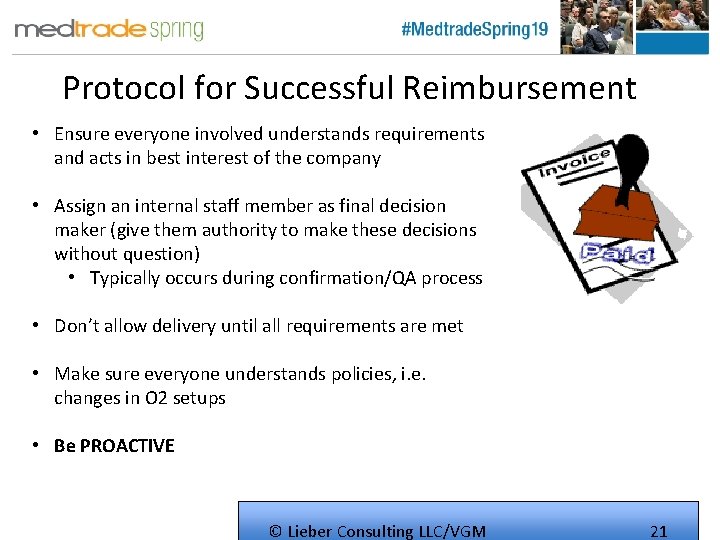 Protocol for Successful Reimbursement • Ensure everyone involved understands requirements and acts in best