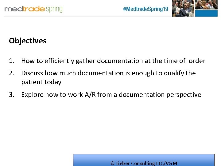 Objectives 1. How to efficiently gather documentation at the time of order 2. Discuss