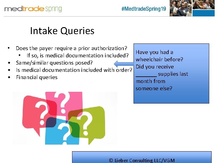 Intake Queries • Does the payer require a prior authorization? • If so, is