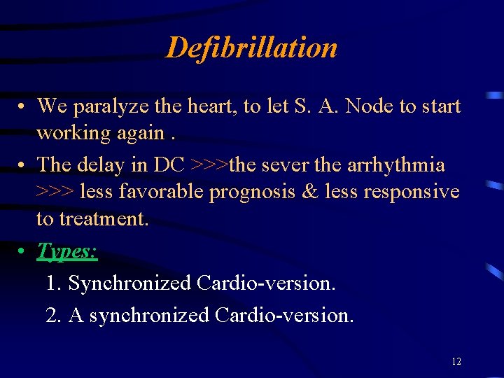 Defibrillation • We paralyze the heart, to let S. A. Node to start working Defibrillation • We paralyze the heart, to let S. A. Node to start working