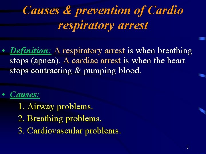Causes & prevention of Cardio respiratory arrest • Definition: A respiratory arrest is when Causes & prevention of Cardio respiratory arrest • Definition: A respiratory arrest is when