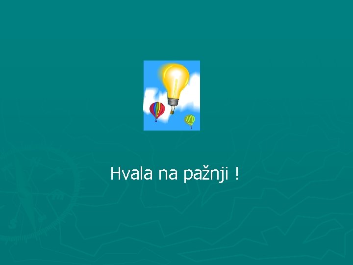 Hvala na pažnji ! 