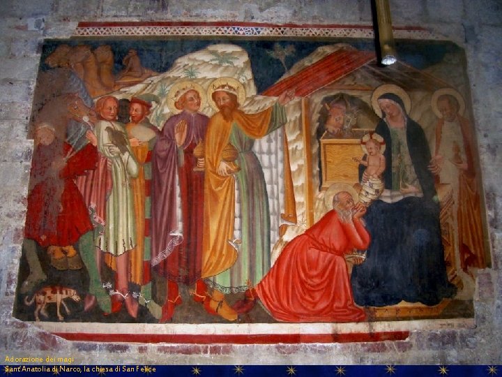 Adorazione dei magi Sant’Anatolia di Narco, la chiesa di San Felice 