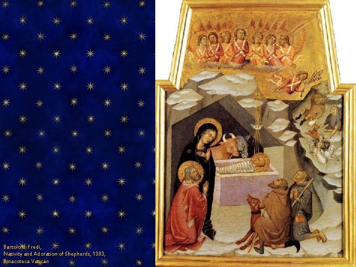 Bartolo di Fredi, Nativity and Adoration of Shepherds, 1383, Pinacoteca Vatican 