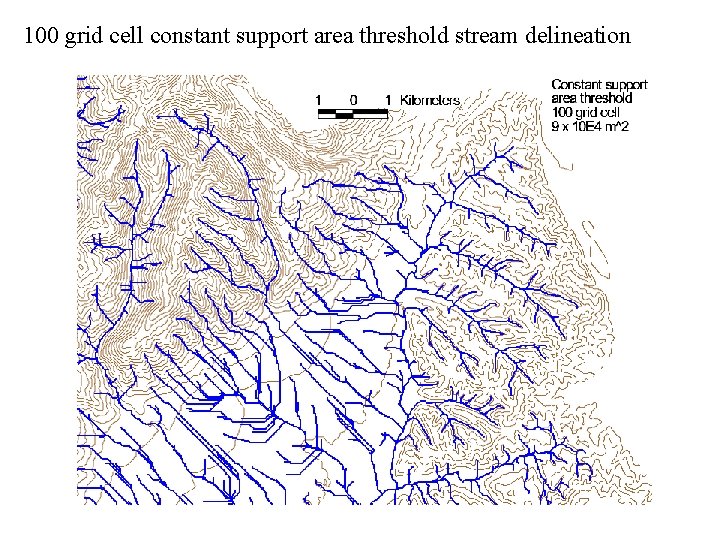 100 grid cell constant support area threshold stream delineation 