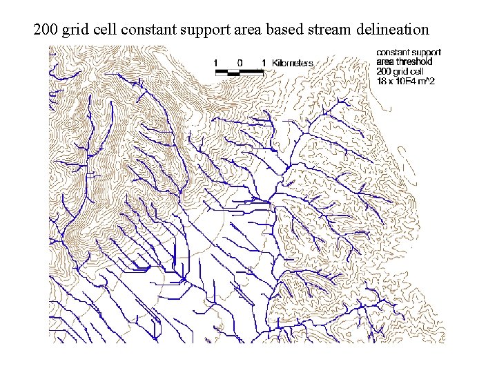 200 grid cell constant support area based stream delineation 