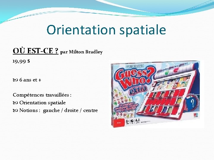 Orientation spatiale OÙ EST-CE ? par Milton Bradley 19, 99 $ 6 ans et