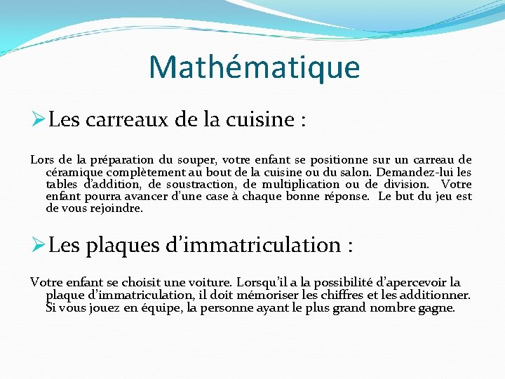 Mathématique ØLes carreaux de la cuisine : Lors de la préparation du souper, votre