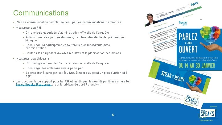 Communications • Plan de communication complet soutenu par les communications d’entreprise • Messages aux