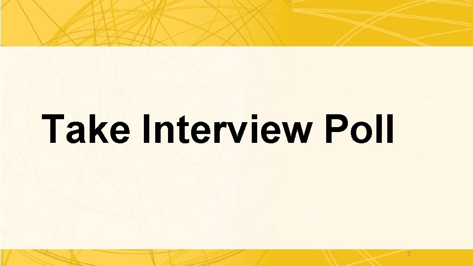 Take Interview Poll 2 