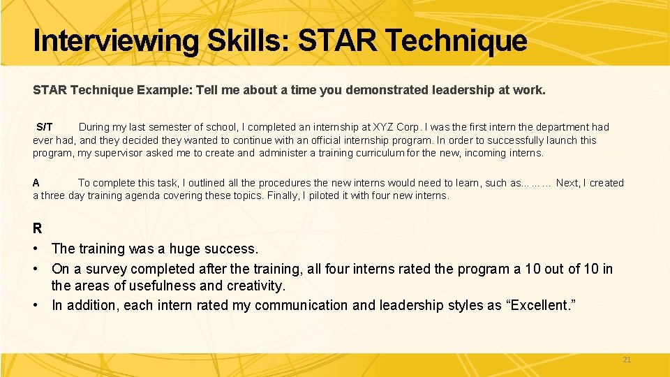 Interviewing Skills: STAR Technique Example: Tell me about a time you demonstrated leadership at