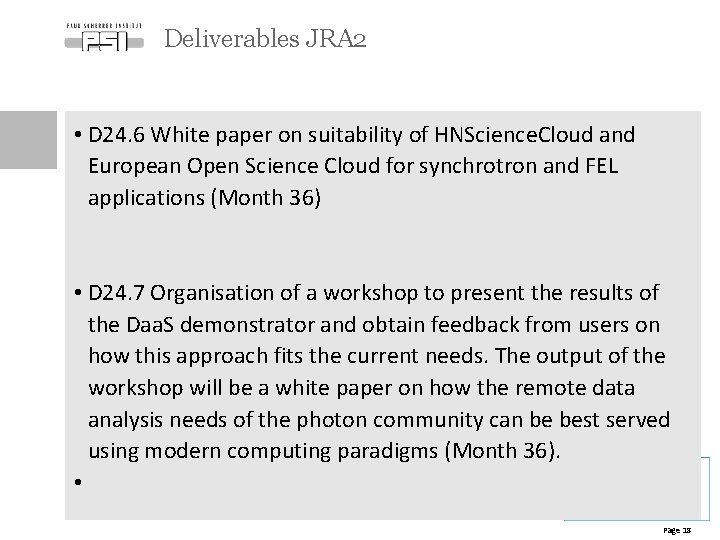 Deliverables JRA 2 • D 24. 6 White paper on suitability of HNScience. Cloud