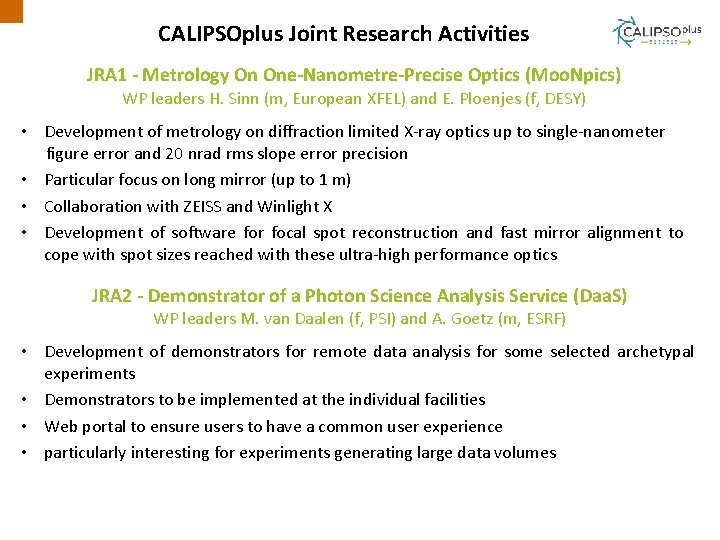 CALIPSOplus Joint Research Activities JRA 1 - Metrology On One-Nanometre-Precise Optics (Moo. Npics) WP