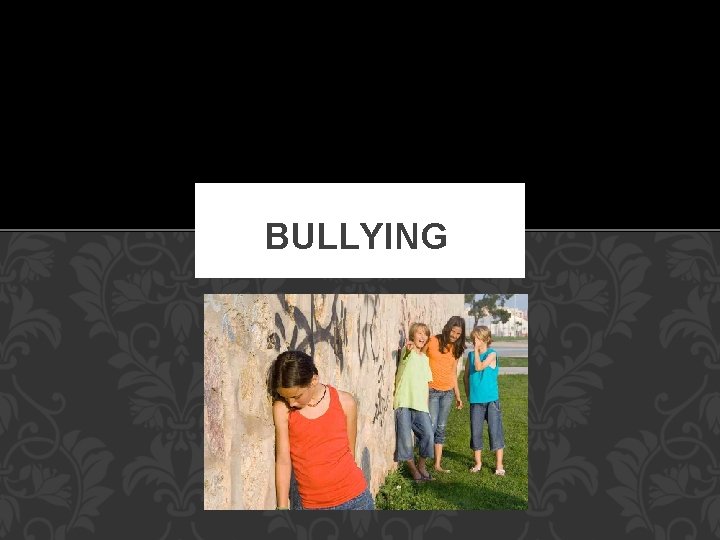 BULLYING 