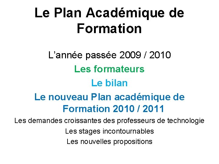 Le Plan Acadmique de Formation Lanne passe 2009