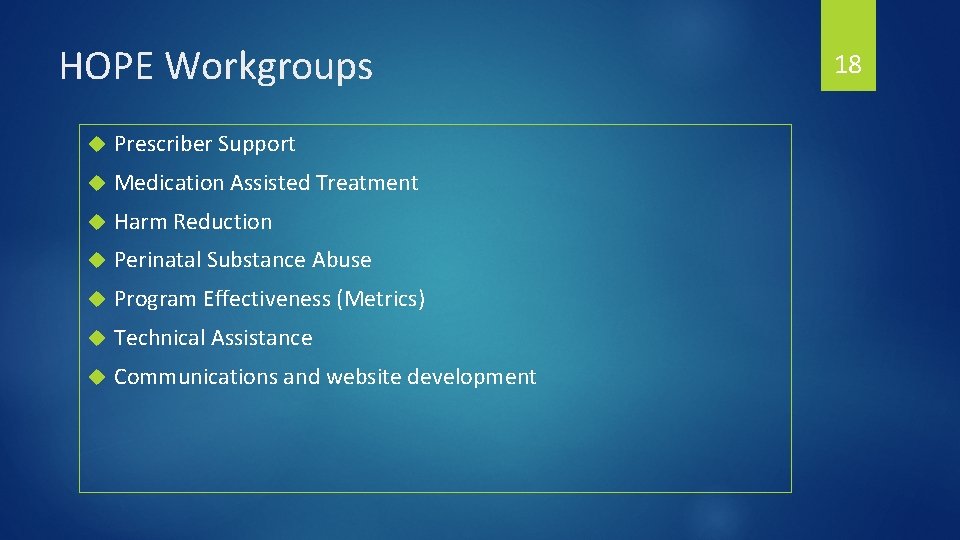 HOPE Workgroups Prescriber Support Medication Assisted Treatment Harm Reduction Perinatal Substance Abuse Program Effectiveness