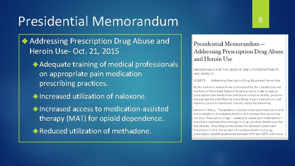 Presidential Memorandum Addressing Prescription Drug Abuse and Heroin Use- Oct. 21, 2015 Adequate training