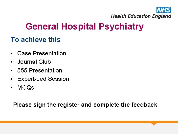 General Hospital Psychiatry To achieve this • • • Case Presentation Journal Club 555