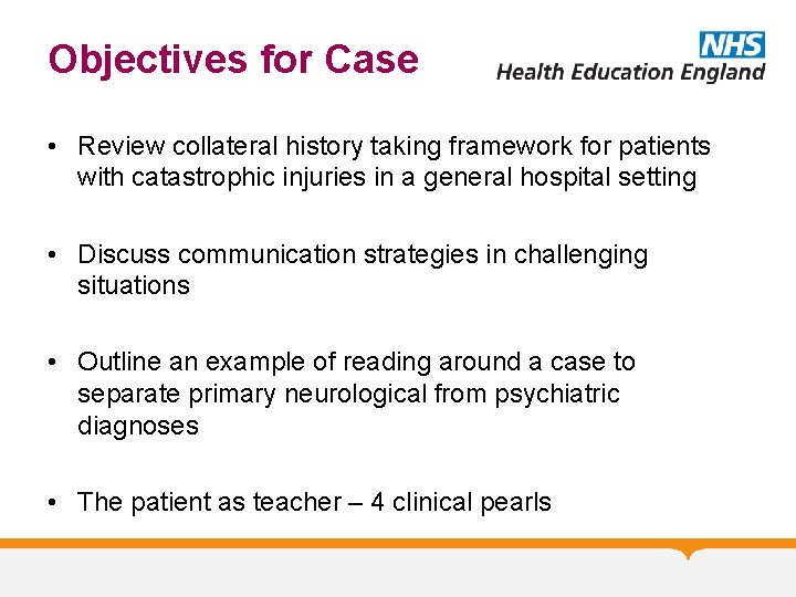 Objectives for Case • Review collateral history taking framework for patients with catastrophic injuries