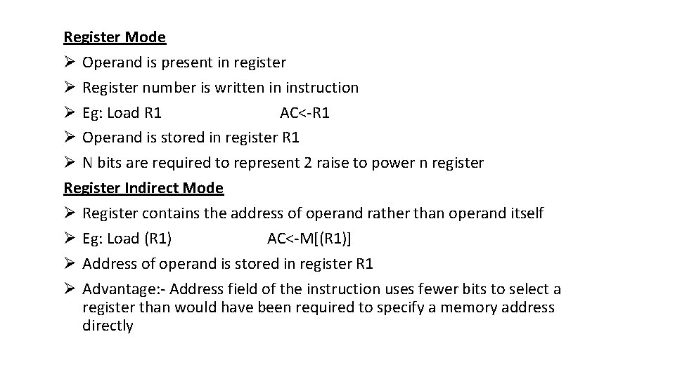 Register Mode Ø Operand is present in register Ø Register number is written in