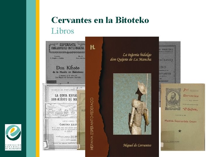 Cervantes en la Bitoteko Libros 