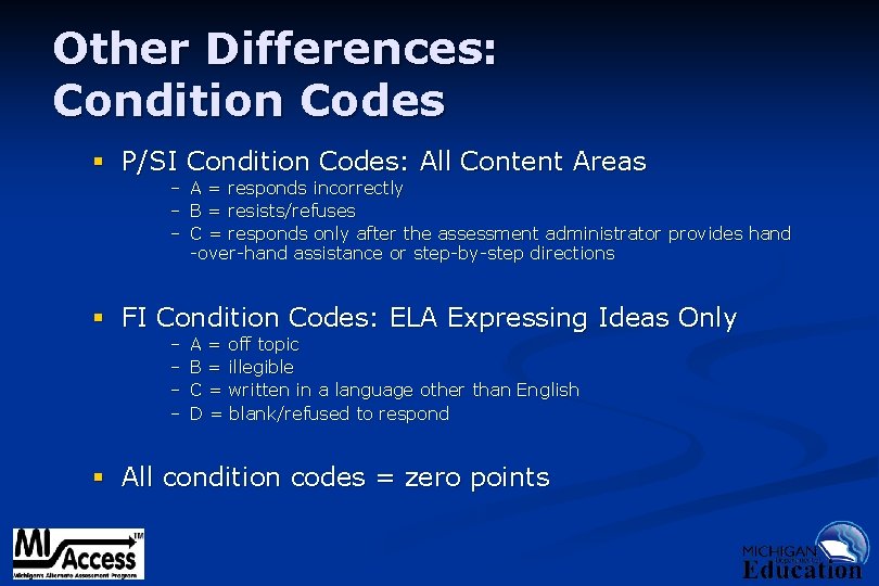 Other Differences: Condition Codes § P/SI Condition Codes: All Content Areas − A =
