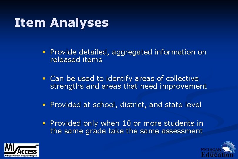 Item Analyses § Provide detailed, aggregated information on released items § Can be used