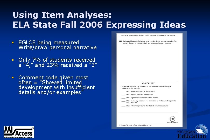 Using Item Analyses: ELA State Fall 2006 Expressing Ideas § EGLCE being measured: Write/draw