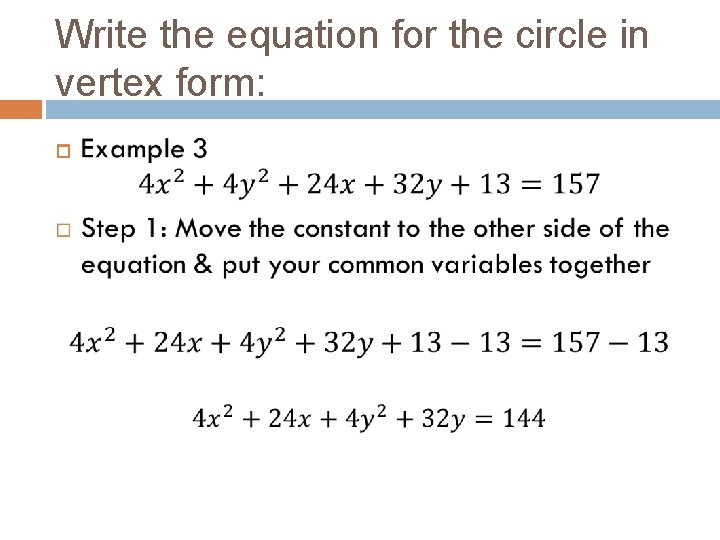 Write the equation for the circle in vertex form: 