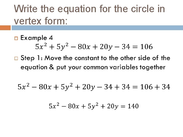 Write the equation for the circle in vertex form: 