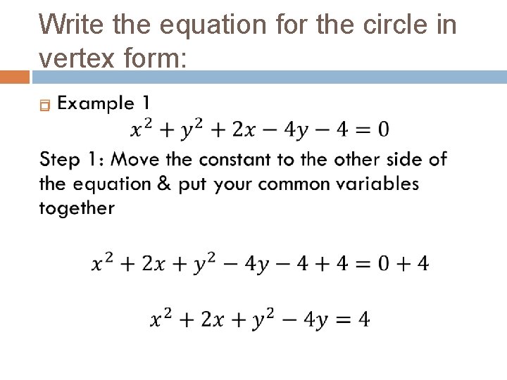 Write the equation for the circle in vertex form: 
