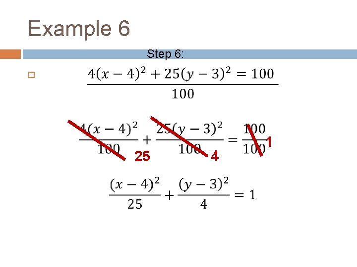 Example 6 Step 6: 25 4 1 