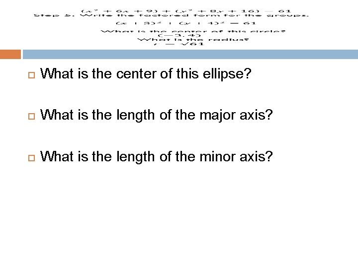  What is the center of this ellipse? What is the length of the