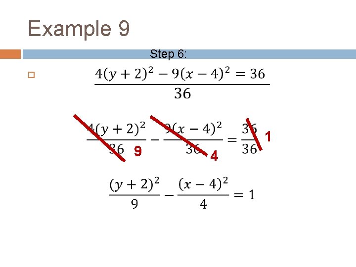 Example 9 Step 6: 9 1 4 
