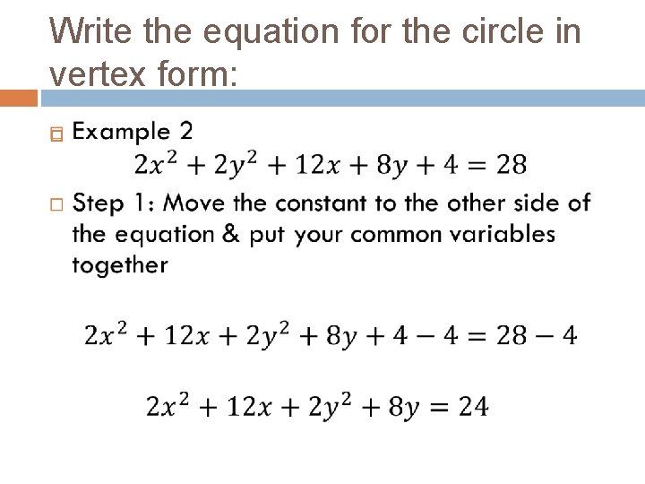 Write the equation for the circle in vertex form: 