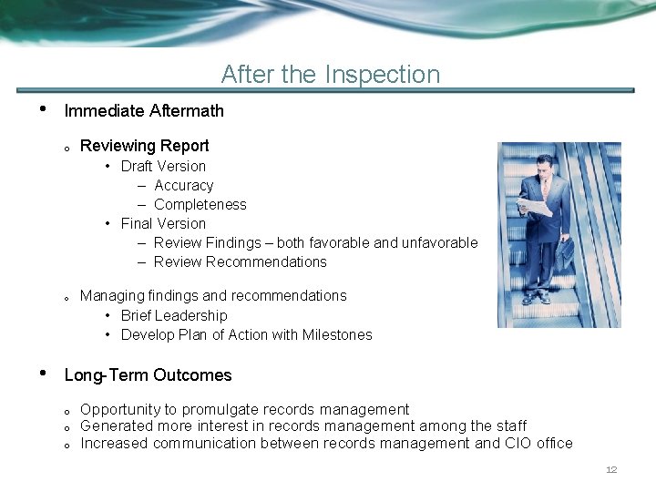After the Inspection • Immediate Aftermath o Reviewing Report • Draft Version – Accuracy