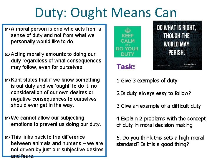 Duty: Ought Means Can A moral person is one who acts from a sense