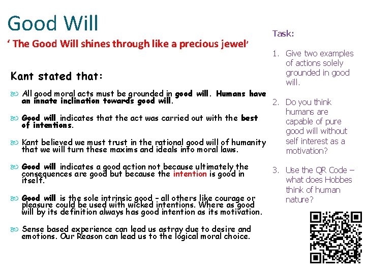 Good Will ‘ The Good Will shines through like a precious jewel’ Kant stated