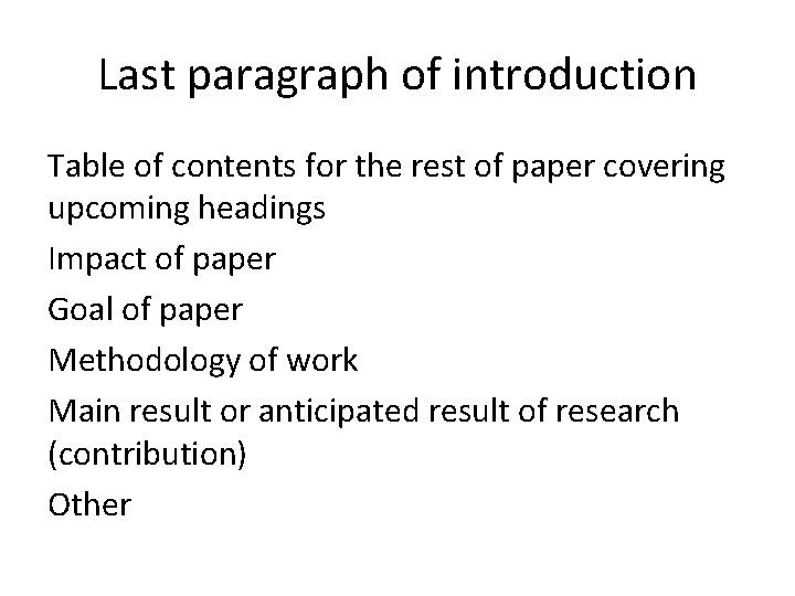 Last paragraph of introduction Table of contents for the rest of paper covering upcoming