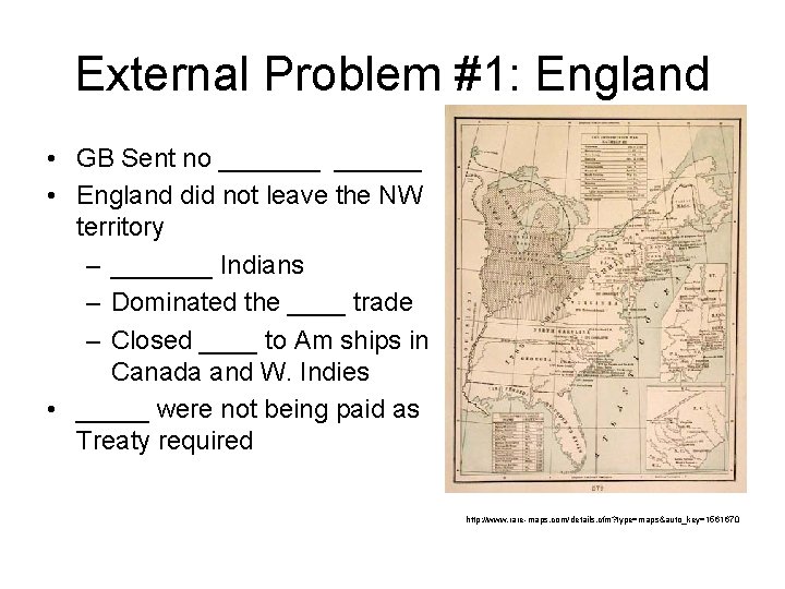 External Problem #1: England • GB Sent no _______ • England did not leave