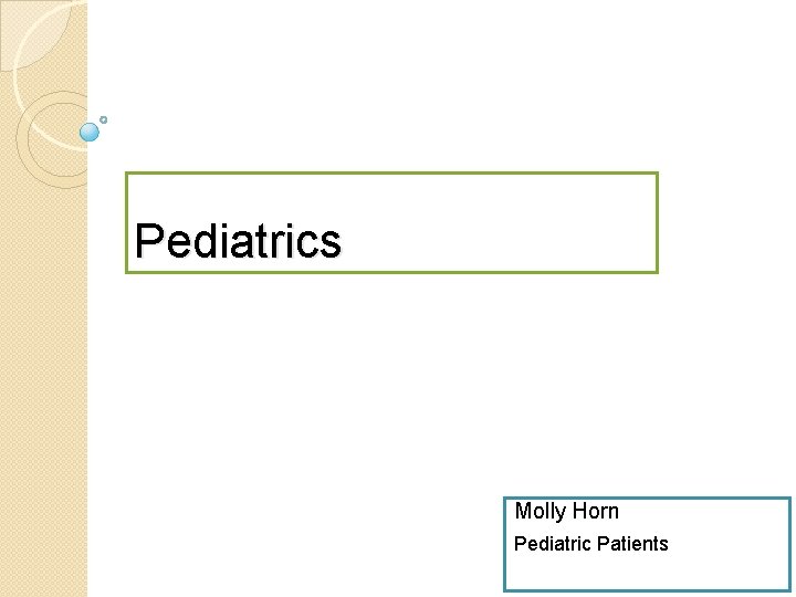 Pediatrics Molly Horn Pediatric Patients 