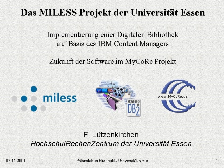 Das MILESS Projekt der Universität Essen Implementierung einer Digitalen Bibliothek auf Basis des IBM