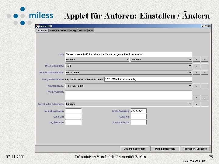 Applet für Autoren: Einstellen / Ändern 07. 11. 2001 Präsentation Humboldt-Universität Berlin 29 Stand