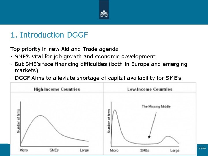 1. Introduction DGGF Top priority in new Aid and Trade agenda - SME’s vital